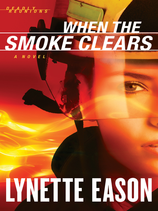 Title details for When the Smoke Clears by Lynette Eason - Wait list
